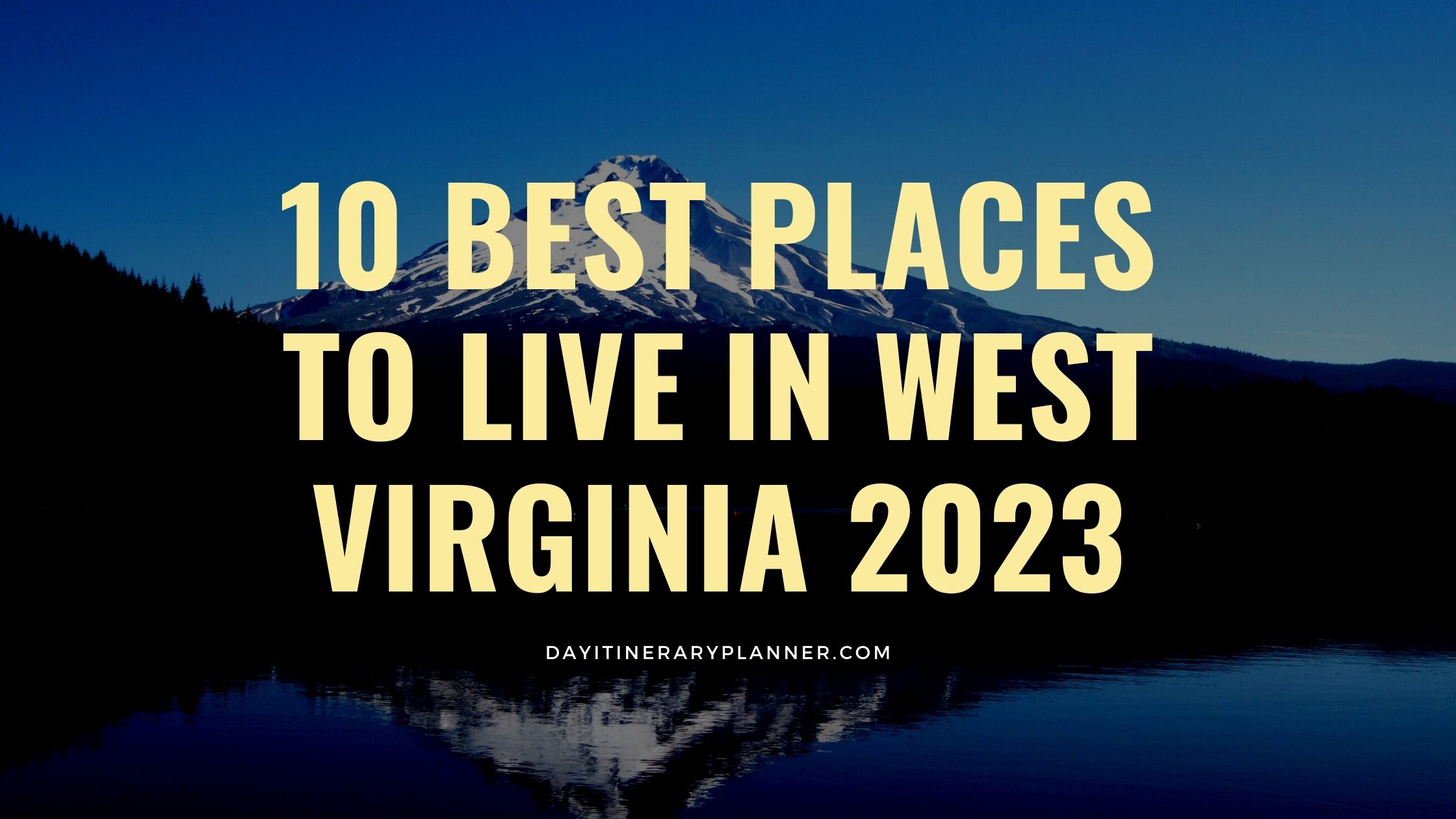 10 Best Places to Live in West Virginia 2023