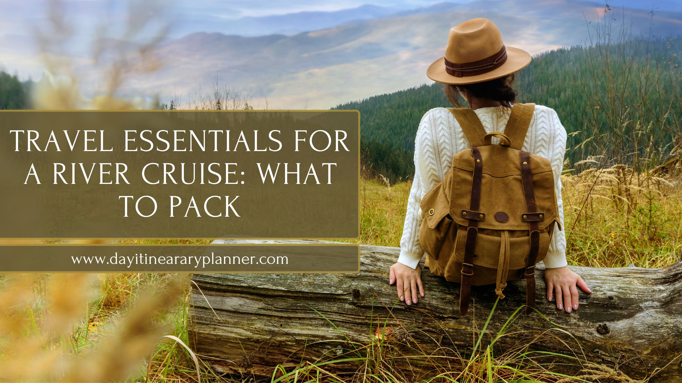 Travel Essentials for a River Cruise What To Pack
